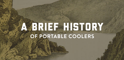 A Brief History of Portable Coolers